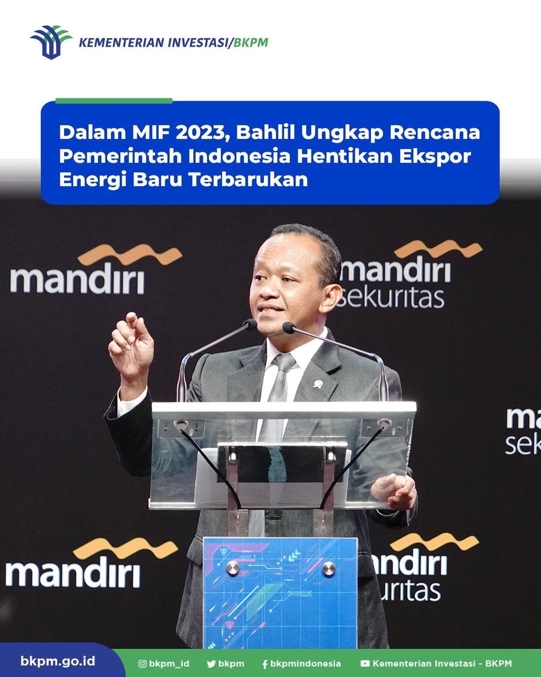 Menteri Investasi Ungkap Rencana Pemerintah Indonesia Hentikan Ekspor Energi Baru Terbarukan